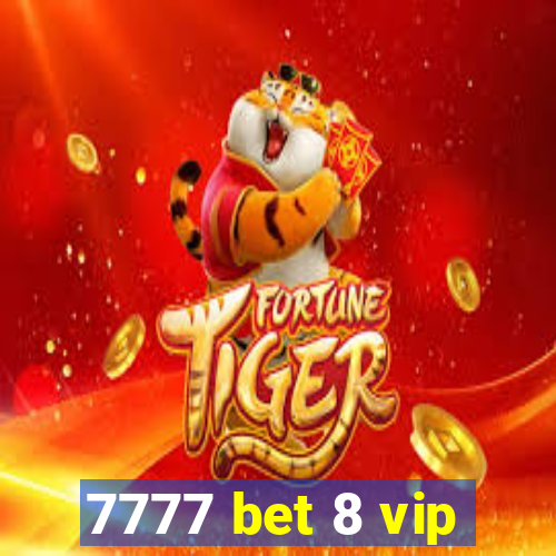 7777 bet 8 vip